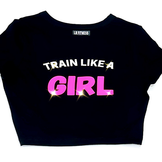 CROP TOP TRAIN LIKE A GIRL